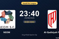 Nhận định NEOM vs Al-Qadisiyah FC: Chủ nhà nối dài mạch thăng hoa?