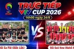 VTV Cup 2026: Đội Ea Păl (Đắk Lắk) 9-0 Đội Quỳ Hợp (Nghệ An)