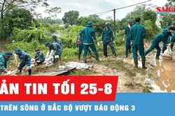 Bản tin tối 25-8: Mực nước đầu nguồn sông Cửu Long tiếp tục lên nhanh