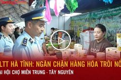 Quản lý thị trường Hà Tĩnh: Ngăn chặn hàng hóa trôi nổi tại hội chợ miền Trung - Tây Nguyên
