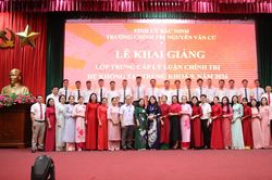 Trường Chính trị Nguyễn Văn Cừ khai giảng Lớp Trung cấp lý luận chính trị hệ không tập trung khóa 9
