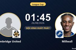 TRỰC TIẾPTrực tiếp Cambridge United vs Millwall: Đội h&igrave;nh xuất ph&aacute;t