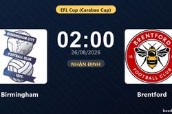 Nhận định Birmingham vs Brentford: Thắng để đi tiếp