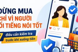 Infographic Đừng mua chỉ vì người nổi tiếng nói tốt: 7 điều cần kiểm tra trước khi xuống tiền