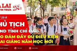 Điểm tin trưa: Chủ tịch UBND tỉnh chỉ đạo bảo đảm đầy đủ điều kiện khai giảng năm học mới