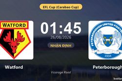 Nhận định Watford vs Peterborough: Thắng để đi tiếp