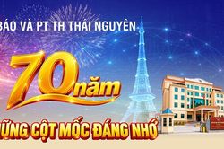 Báo và PTTH Thái Nguyên: 70 năm - Những cột mốc đáng nhớ
