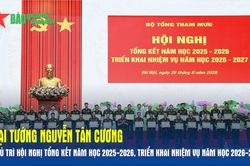 Đại tướng Nguyễn T&acirc;n Cương chủ tr&igrave; hội nghị tổng kết năm học 2025-2026, triển khai nhiệm vụ năm học 2026-2027
