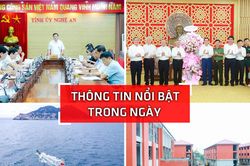 Nghệ An: Th&ocirc;ng tin nổi bật ng&agrave;y 26/8