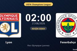 Nhận định Lyon vs Fenerbah&ccedil;e: Lượt về quyết định sau tỷ số 1-1