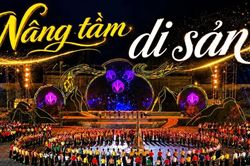 Nâng tầm di sản