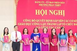 Phan Thiết c&ocirc;ng bố quyết định sắp xếp c&aacute;c cơ sở gi&aacute;o dục c&ocirc;ng lập