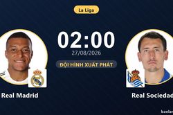 TRỰC TIẾPTrực tiếp Real Madrid vs Real Sociedad: Đội h&igrave;nh xuất ph&aacute;t