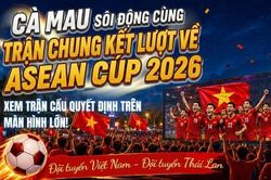 Cà Mau sôi động cùng trận chung kết lượt về Asean cup 2026