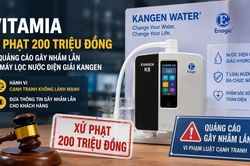 Vitamia bị phạt 200 triệu đồng vì quảng cáo máy lọc nước gây nhầm lẫn