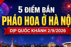 5 điểm bắn ph&aacute;o hoa ở H&agrave; Nội dịp Quốc kh&aacute;nh 2/9