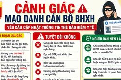 Giả danh cán bộ BHXH, yêu cầu cập nhật thẻ BHYT để lừa đảo