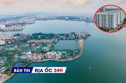 Địa ốc 24H: Điều chỉnh chỉ tiêu 1 triệu căn NƠXH; duyệt nhà đầu tư dự án cải tạo hồ Tây hơn 30.000 tỷ đồng