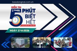 Điểm tin ‘5 phút biết hết’ sáng 27-8: Lãnh đạo thành phố Đồng Nai kiểm tra công tác chuẩn bị năm học mới tại các xã biên giới