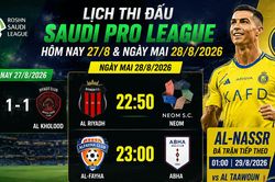 Lịch thi đấu Saudi Pro League hôm nay 27/8 và ngày mai 28/8/2026: NEOM ra sân, Al-Nassr đá ngày 29/8