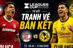 Lịch thi đấu Leagues Cup hôm nay 27/8 và ngày mai 28/8/2026: Toluca, Club America tranh vé bán kết