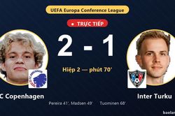 TRỰC TIẾPTrực tiếp FC Copenhagen vs Inter Turku: Inter Turku rút ngắn cách biệt 2-1