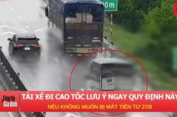 T&agrave;i xế đi cao tốc lưu &yacute; ngay quy định n&agrave;y nếu kh&ocirc;ng muốn bị mất tiền từ ng&agrave;y 27/8