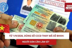 Từ 1/9/2026 dùng số CCCD thay mã số BHXH: Người dân cần làm gì?