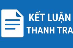 Đề xuất sửa đổi, bổ sung kết luận kiến nghị thanh tra trong một số trường hợp