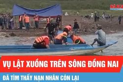 Vụ lật xuồng tr&ecirc;n s&ocirc;ng Đồng Nai: Đ&atilde; t&igrave;m thấy nạn nh&acirc;n c&ograve;n lại