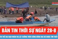 Bản tin thời sự ngày 28-8: Tìm thấy nạn nhân mất tích trong vụ lật xuồng trên sông Đồng Nai