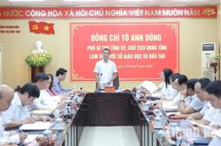 Chủ tịch UBND tỉnh Tô Anh Dũng làm việc với Sở Giáo dục và Đào tạo
