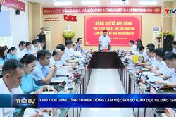 Bản tin Thời sự tối 28/8/2026: Chủ tịch UBND tỉnh T&ocirc; Anh Dũng l&agrave;m việc với Sở Gi&aacute;o dục v&agrave; Đ&agrave;o tạo