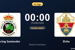 Nhận định Racing Santander vs Elche: Điểm nóng cuộc đua tốp đầu