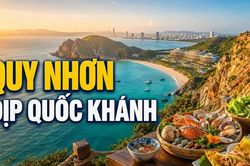 Quy Nhơn dịp Quốc khánh: Chơi gì, ăn gì, ở đâu để kỳ nghỉ trọn vẹn?