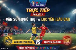Trực tiếp Bán kết 2 VTV Cup 2026 (9h30): Vân Sơn (Phú Thọ) vs Lục Yên (Lào Cai)