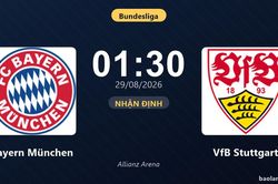Nhận định Bayern M&uuml;nchen vs VfB Stuttgart: Đại chiến nh&oacute;m đầu