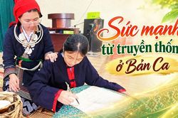 Sức mạnh từ truyền thống ở Bản Ca