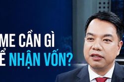SME phải 'sẵn sàng' để nhận vốn