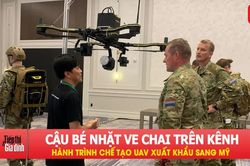 Cậu bé nhặt ve chai trên kênh Nhiêu Lộc và hành trình trở thành CEO chế tạo UAV xuất khẩu sang Mỹ