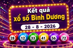 XSBD 28/8 - Kết quả xổ số Bình Dương hôm nay 28/8/2026