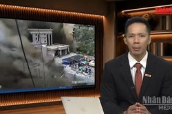 [Video] Tiêu điểm 29/8: Bí ẩn thảm họa lũ quét kinh hoàng ở biên giới Nepal