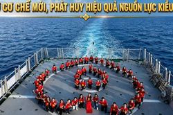 Nghị quyết số 23-NQ/TW: Mở cơ chế mới, phát huy hiệu quả nguồn lực kiều bào