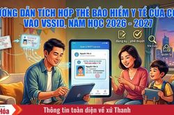 Hướng dẫn tích hợp thẻ bảo hiểm y tế của con vào VssID trong năm học 2026 - 2027