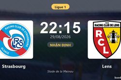 Nhận định Strasbourg vs Lens: Cơ hội bám đuổi ngôi đầu
