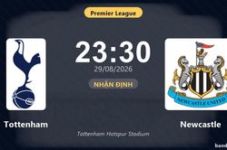 Nhận định Tottenham vs Newcastle: Điểm n&oacute;ng cuộc đua tốp đầu