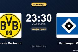 Nhận định Borussia Dortmund vs Hamburger SV: Cơ hội bám đuổi ngôi đầu