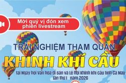 Trải nghiệm tham quan khinh kh&iacute; cầu tại Ng&agrave;y hội Văn ho&aacute; di sản v&agrave; Lễ hội Khinh kh&iacute; cầu tỉnh C&agrave; Mau lần thứ I - năm 2026
