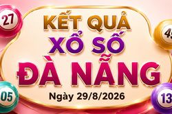 XSDNA 29/8 - Kết quả xổ số Đà Nẵng hôm nay 29/8/2026