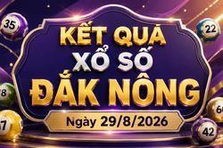XSDNO 29/8 - Kết quả xổ số Đắk Nông hôm nay 29/8/2026